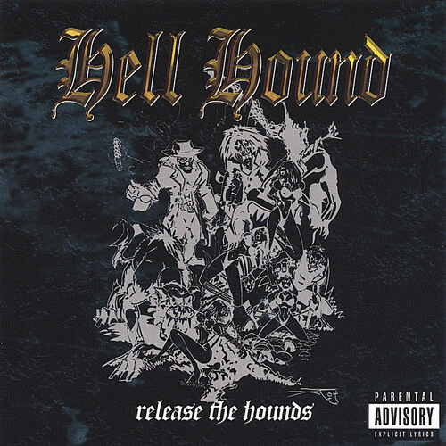 Hell Hound : Release the Hounds